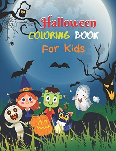 Halloween Coloring Book For Kids A Perfect Halloween Coloring High-resolution Printing Book For Kids.8.5 by 11 Inch Pages