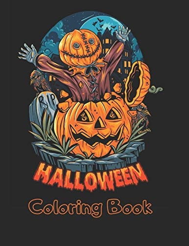 Halloween Coloring Book Halloween Coloring Book Design with Ghosts, Witches, Pumpkins and More! 8.5 by 11 Inch Pages