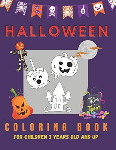 Halloween Coloring Book for Children 3 Years Old and Up Funny Magic Gift for Kids- Girls and Boys Toddlers, Preschooler Activity