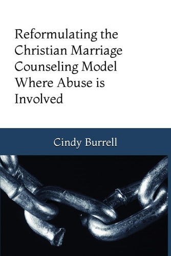 Reformulating the Christian Marriage Counseling Model Where Abuse is Involved