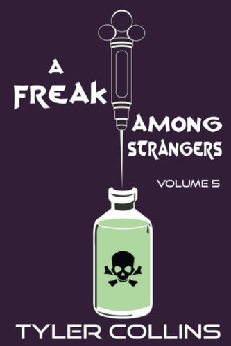 A Freak Among Strangers Volume Five
