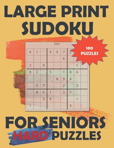 Large Print Sudoku Puzzles For Seniors - Hard Edition Hard Puzzles to Keep You Thinking
