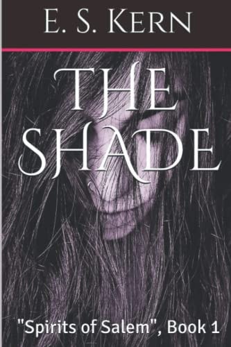 The Shade Spirits of Salem , Book 1
