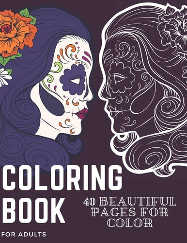 Coloring Book for Adults 40 Beautiful Pages for Color Relieving Mandalas for Relaxation Enjoy Every Single Page