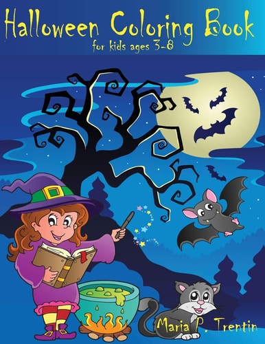 Halloween Coloring Book for Kids Ages 3-8 Spooky Pumpkins, Ghosts, Haunted Houses, Witches and More!