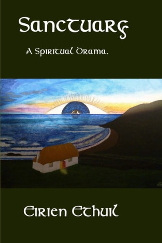 Sanctuary A Spiritual Drama.