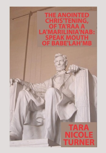 The Anointed Chris'tening, of Ta'raa a La'marilinia'nab Speak Mouth of Babe'lah'mb