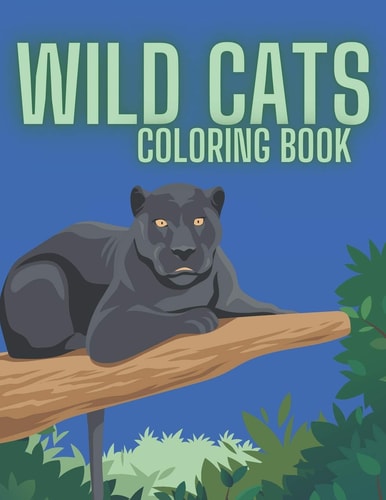 Wild Cats Coloring Book Drawings For Kids