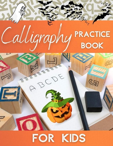 Calligraphy Practice Book For Kids Cute Activity Workbook For Beginners, Every Letter Has Halloween Picture, Learn Alphabet And Have Fun !