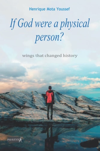 If God Were a Physical Person? Wings that Changed a Story.