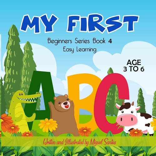 My First Beginners Easy Learning ABC Book