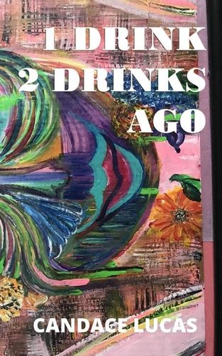 1 Drink 2 Drinks Ago Mind of a Recovering Alcoholic