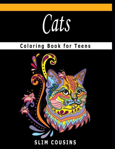 Cats Coloring Book for Teens A Coloring Book Featuring Fun and Relaxing Cats Designs