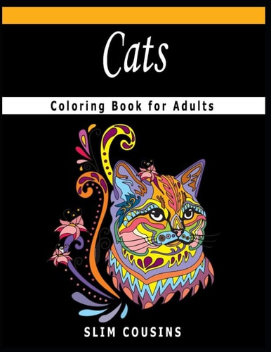 Cats Coloring Book for Adults A Coloring Book Featuring Fun and Relaxing Cats Designs