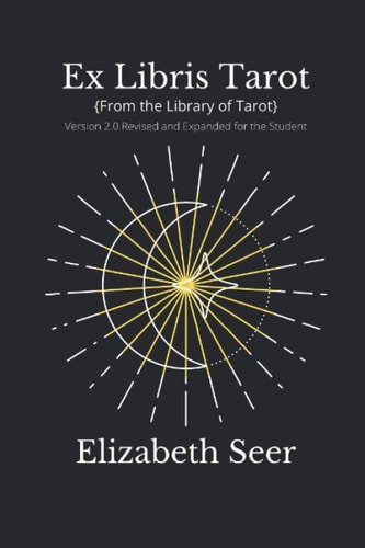 Ex Libris Tarot {From the Library of Tarot} V2.0 Revised and Updated for the Student