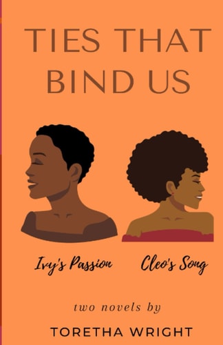 Ties That Bind Us Ivy's Passion & Cleo's Song