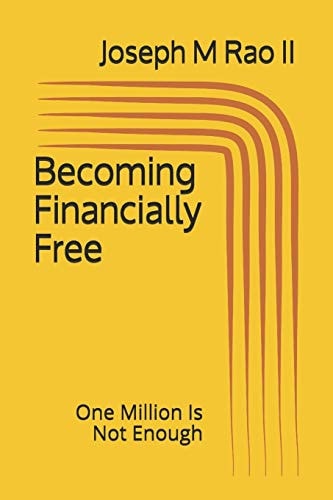 Becoming Financially Free One Million Is Not Enough