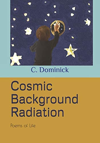 Cosmic Background Radiation Poems of Life