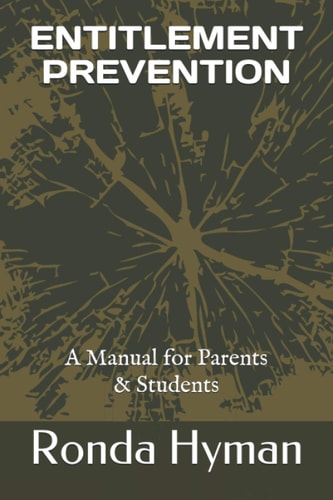 Entitlement Prevention A Manual for Parents & Students