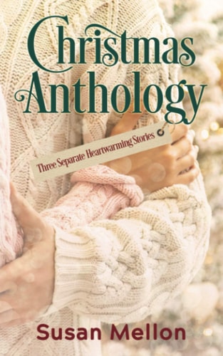 Christmas Anthology Three Separate Heartwarming Stories