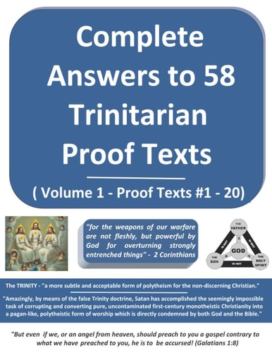 Complete Answers To 50 Trinitarian Proof Texts (Volume 1)