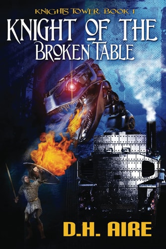 Knight of the Broken Table Knights Tower, Book 1