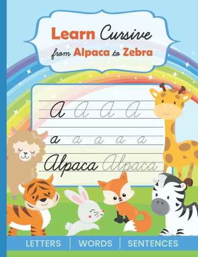 Learn Cursive from Alpaca to Zebra 3-in-1 Cursive Handwriting Workbook for Beginners I Learn to Master Letters, Words & Sentences Fun Animal Theme