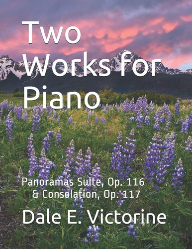 Two Works for Piano Panoramas Suite, Op. 116 & Consolation, Op.117