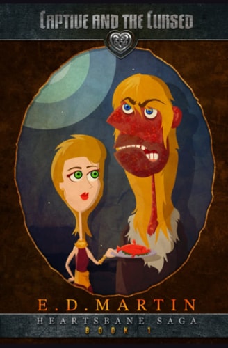 Captive and the Cursed A Fairy Tale Retold