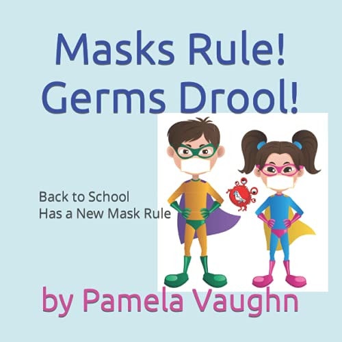 Masks Rule! Germs Drool! Back to School Has a New Mask Rule