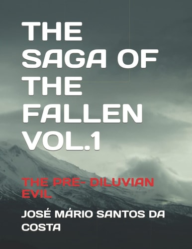 The Saga of the Fallen Vol 1 The Pre- Diluvian Evil