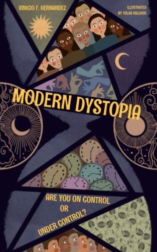 Modern Dystopia Are You on Control Or Under Control?