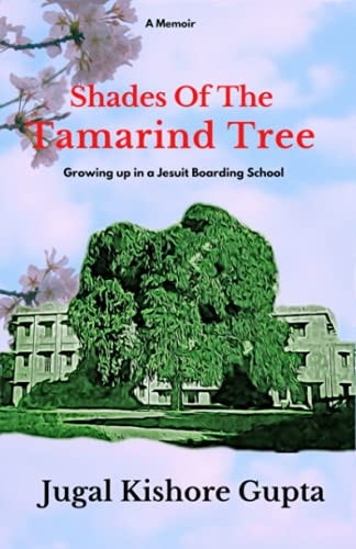Shades Of The Tamarind Tree Growing Up in a Jesuit Boarding School