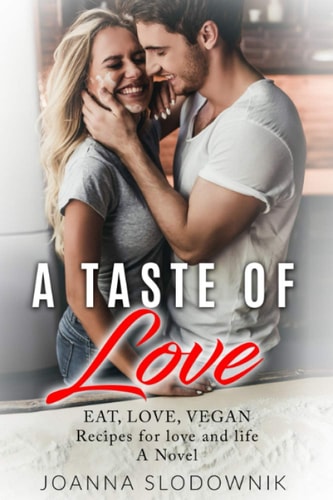 A Taste of Love Eat, Love, Vegan