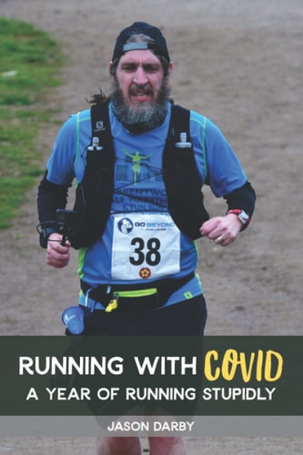 Running with COVID A Year of Running Stupidly