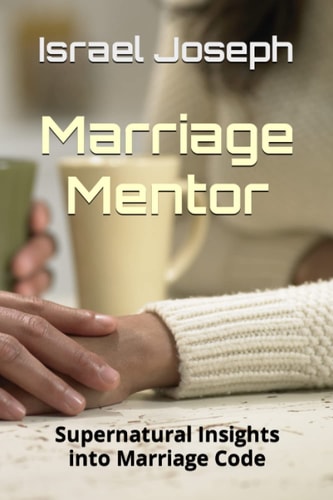 Marriage Mentor Supernatural Insights Into Marriage Code