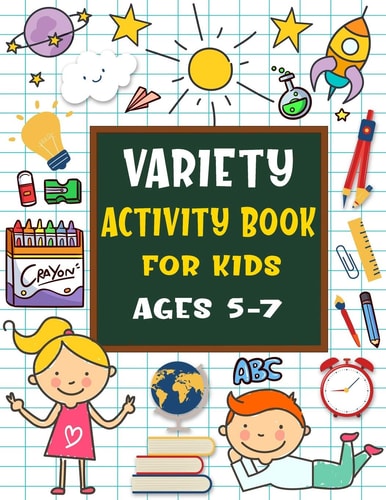 Variety Activity Book for Kids Ages 5-7 Puzzles Book for Kids - Word Search, Sudoku, Tic Tac Toe, Mazes, Draw and Coloring Pages