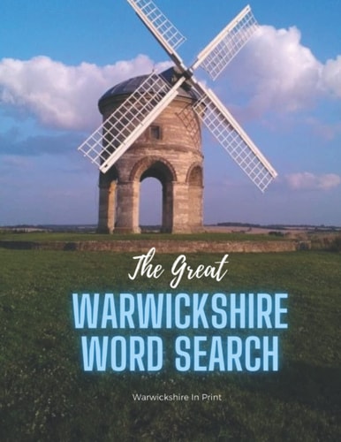 The Great Warwickshire Word Search 28 Fun Word Search Puzzles - Ideal Gift Idea for Word Search Fans from Warwickshire Or Those Who Love the County