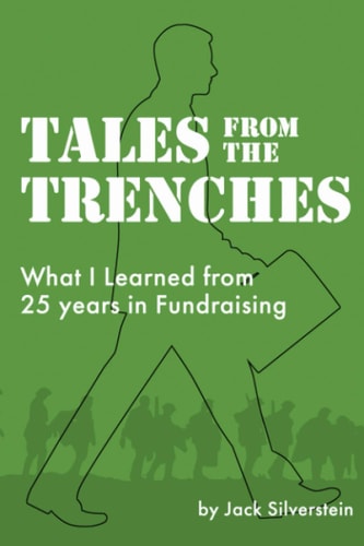 Tales from the Trenches What I Learned from 25 Years in Fundraising