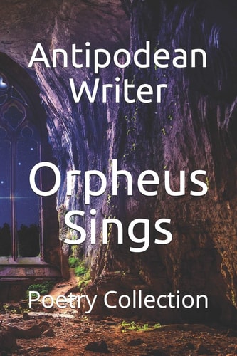 Orpheus Sings Poetry Collection