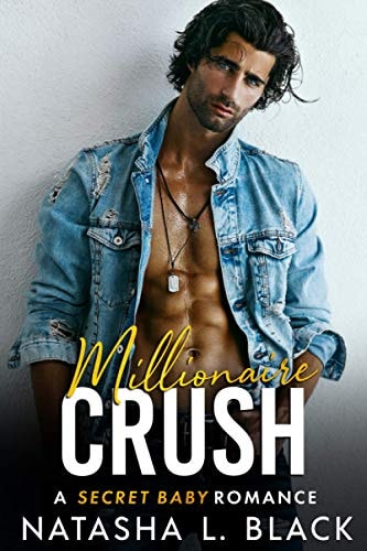 Millionaire Crush A Secret Baby Romance