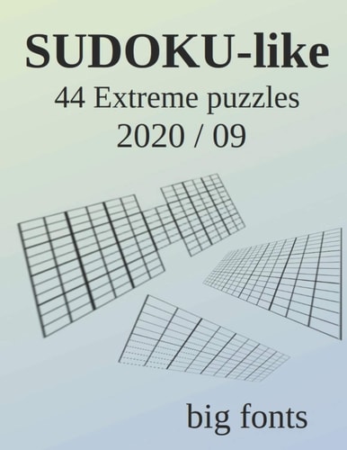 SUDOKU-like 44 Extreme Puzzles, 2020/09