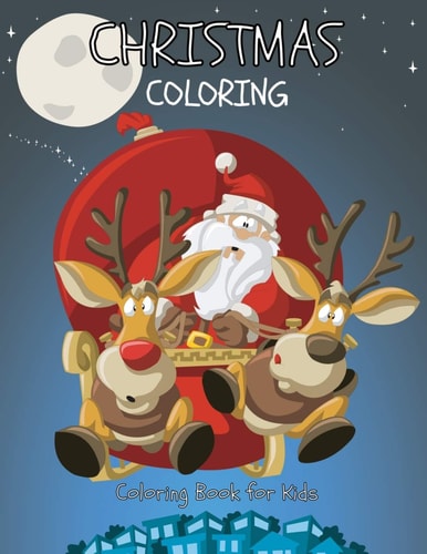 Christmas Coloring - Coloring Book for Kids 37 Christmas Coloring Pages for Boys and Girls Ages 4-8