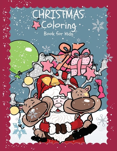 Christmas Coloring Book for Kids 37 Christmas Coloring Pages for Boys and Girls Ages 4-8