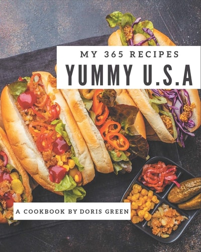 My 365 Yummy U.S.A Recipes A Yummy U.S.A Cookbook You Won't be Able to Put Down