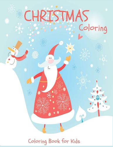 Christmas Coloring - Coloring Book for Kids 37 Christmas Coloring Pages for Boys and Girls Ages 4-8
