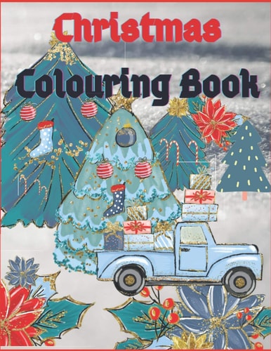 Christmas Colouring Book. Traditional Holiday Scenes To Colour For The Whole Family. Country Christmas Chill And Stress-Relief.