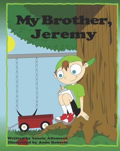 My Brother, Jeremy A Delightful Book for Children About Deciding What to Be When They Grow Up