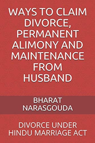 Ways to Claim Divorce, Permanent Alimony and Maintenance from Husband Divorce Under Hindu Marriage ACT