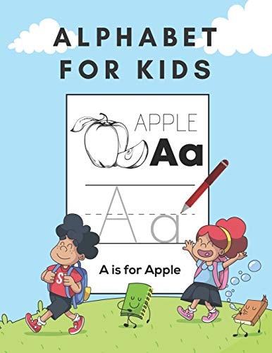 Alphabet For Kids Alphabet with Handwriting Exercises for Children: Preschool Exercise Book with Words of Sight for Preschoolers, Kindergartens